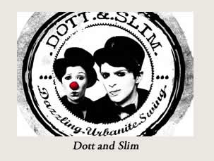 Dott and Slim