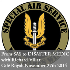 From SAS to disaster surgeon with Richard Villar at Cafe Royal November 27th